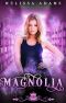 [Spell Library 11] • Magnolia (Spell Library Book 11)